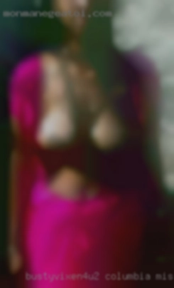 BustyVixen4U2 Columbia Missouri