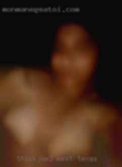 ThickJoe3 West Texas